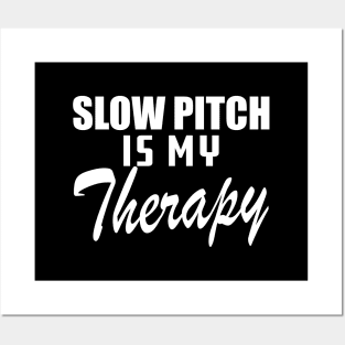 Slow Pitch is my therapy Posters and Art